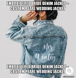 Embroidered Bride Denim Jacket â Custom Pearl Wedding Jacket